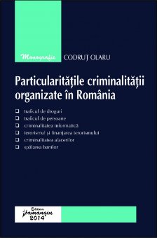 Imagine Particularitatile criminalitatii organizate in Romania