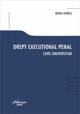 Drept executional penal- Mihai Dunea