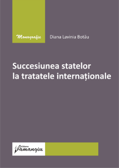 Succesiunea statelor la tratatele internationale-Diana Lavinia Botau
