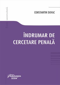 Indrumar de cercetare penala- Constantin Duvac