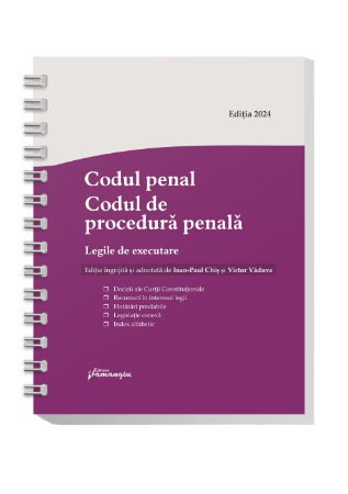 Codul penal. Codul de procedura penala. Legile de executare. Actualizat 1 septembrie 2024 - Spiralat- Ioan-Paul Chis, Victor Vaduva