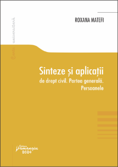 Sinteze si aplicatii de drept civil. Partea generala. Persoanele_Matefi