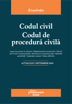 Codul civil. Codul de procedura civila. Actualizat la 1 septembrie  2024- ***