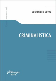 Criminalistica - Constantin Duvac