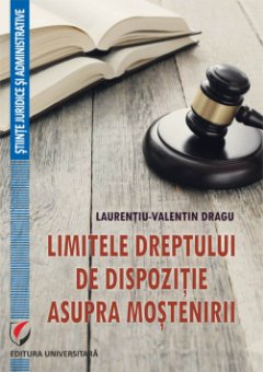 Limitele dreptului de dispozitie asupra mostenirii