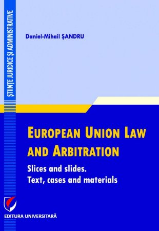 European Union Law and Arbitration. Slices and slides. Text, cases