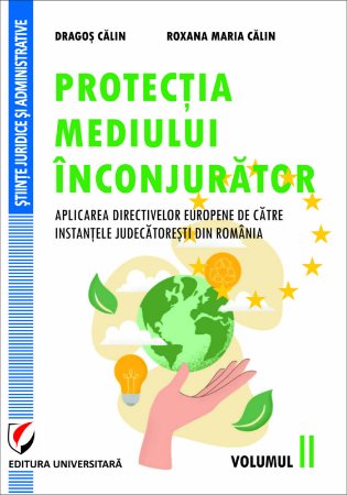 Protectia mediului inconjurator. Volumul II - Dragos Calin, Roxana-Maria Calin