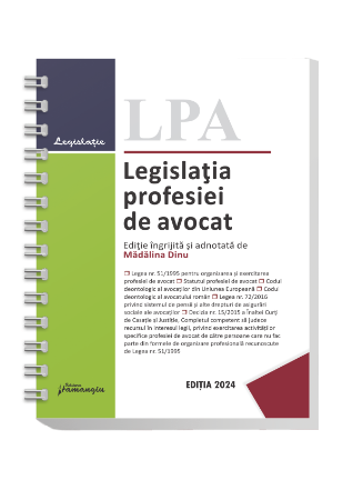 Legislatia profesiei de avocat. Actualizata 10 octombrie 2024 - spiralata-Madalina Dinu