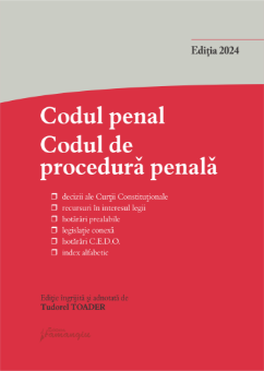 Codul penal. Codul de procedura penala si Legile de punere in aplicare. Actualizat la 10 octombrie 2024 -Tudorel Toader