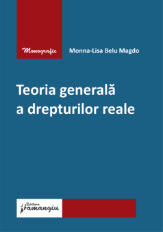 Teoria generala a drepturilor reale- Monna-Lisa Belu Magdo