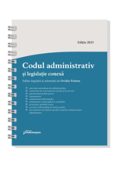 Codul administrativ si legislatie conexa. Actualizat la 8 ianuarie 2025 - spiralat- Ovidiu Podaru