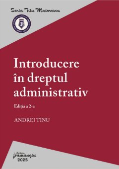 Introducere in dreptul administrativ. Editia a 2-a- Andrei Tinu