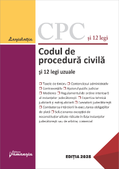 Codul de procedura civila si 12 legi uzuale. Actualizat la 11 februarie 2025- ***