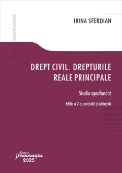 Drept civil. Drepturile reale principale.Editia a 2-a- Irina Sferdian